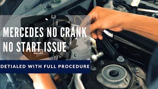 Mercedes Wont Start  No crank No Start No DTC Easy Fixed Detailed Procedure [upl. by Ynavoeg281]