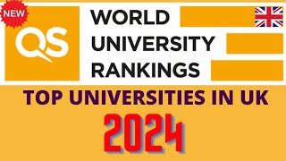 QS WORLD RANKINGS 2024  LIST OF TOP 5O UNIVERSITIES IN UK [upl. by Barr]