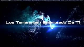 Los Temerarios  Enamorado De Tí EPICENTER [upl. by Kussell]