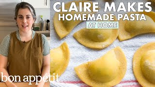 Claire Makes 3 Kinds of Homemade Pasta  From the Home Kitchen  Bon Appétit [upl. by Geoffrey]