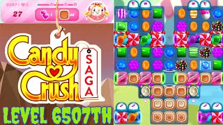 Level 6507th Candy Crush Saga Live Streaming On YouTube By Sankat Mochan vlogs [upl. by Aldous]