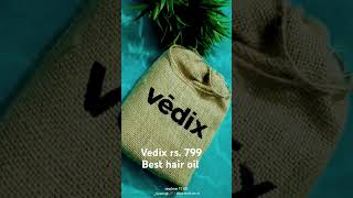 Vedix hair oil rs799 vedix hairoil besthairoil besthairoilforhairgrowth yutubeshorts [upl. by Moya578]