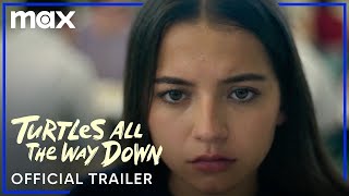 Turtles All the Way Down  Official Trailer 2024 Isabela Merced [upl. by Grossman818]