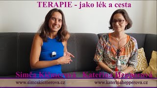 Simča Kičmerová a Kateřina Hepperová  TERAPIE jako lék a cesta [upl. by Kerrison]