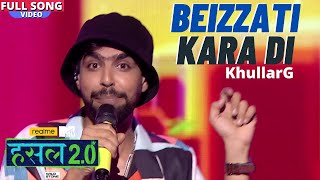 Beizzati kara di  Gaurav Khullar aka KhullarG  Hustle 20 [upl. by Queenie]