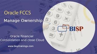 Oracle FCCS Ownership  Oracle Financial Consolidation and Close Ownership Management  BISP FCCS [upl. by Rocco595]