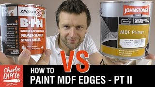 How to Paint MDF Edges  Zinsser BIN vs Johnstones MDF Primer [upl. by Eecram655]