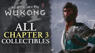 Black Myth Wukong  All Chapter 3 Collectibles Meditation Spots Celestial Medicines and More [upl. by Aleiram567]