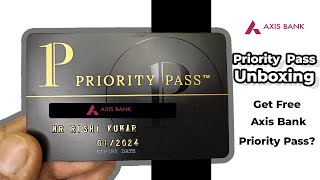 Priority Pass Unboxing  International Airport Lounge Access  Get Free Axis Bank Priority Pass [upl. by Laurentium598]