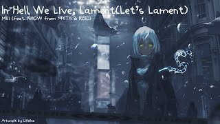 Mili amp KIHOW  In Hell We Live LamentLets Lament 한글 번역 [upl. by Omik716]