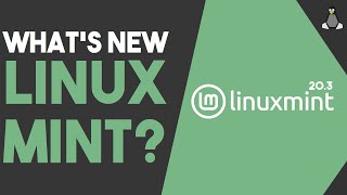 Whats New in Linux Mint 203 [upl. by Snapp]