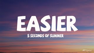 5 Seconds Of Summer  Easier Lyrics 5SOS [upl. by Amando1]