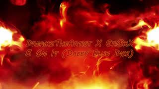 DreamzTheArtist X 6rxX  5 On It Dabby Bluu Diss Official Visualizer [upl. by Winthorpe]