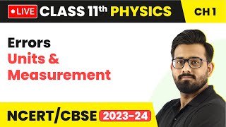 Errors  Units amp Measurement  Class 11 Physics  Class 11 Physics LIVE [upl. by Reinal228]