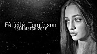 Fèlicitè Tomlinson  13th March 2019 [upl. by Eelrehpotsirhc200]