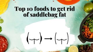 TOP 10 FOODS To Get Rid Of Saddlebags amp Cellulite [upl. by Darej]