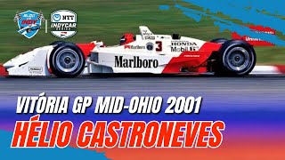 Vitória de Hélio Castroneves GP MidOhio 2001 [upl. by Yelha875]