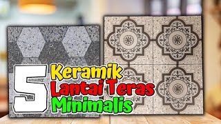 5 Motif keramik lantai teras depan rumah minimalis [upl. by Lodhia]