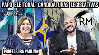 GUARATUBA ELEIÇÕES 2024 PAPO ELEITORAL  CANDIDATURAS LEGISLATIVAS  PROFESSORA PAULINA [upl. by Shellie]