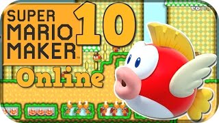 Lets Play SUPER MARIO MAKER ONLINE Part 10 Feurige CheepCheeps Deutsch60FPSHD [upl. by Kinom554]