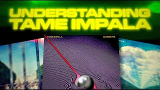 Understanding Tame Impala [upl. by Akel234]