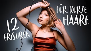 12 Frisuren für KURZE HAARE die DU auch hinbekommst  JustSayEleanor Bob stylen Frisur Ideen [upl. by Anivahs]