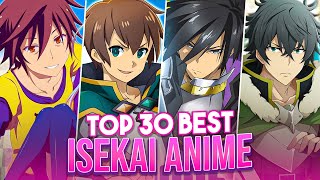 Top 30 Best Isekai Anime of this Century  2000  2024 [upl. by Diarmit]