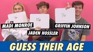 Griffin Johnson Jaden Hossler amp Madi Monroe  Guess Their Age [upl. by Eserehs833]