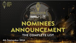 BALLON DOR 2024  OFFICIAL NOMINEES ANNOUNCEMENT  THE COMPLETE LIST [upl. by Romeu814]