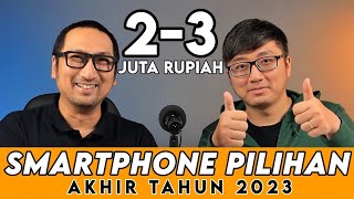 Smartphone Pilihan Harga 23 Juta  Desember 2023 [upl. by Whittemore]