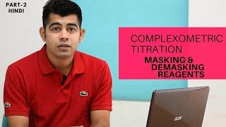 Complexometric titration I Masking and Demasking Reagents I HINDI [upl. by Hepsoj86]