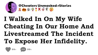 I Walked In On My Wife Cheating In Our Home And Livestreamed The Incident To Expose Her Infidelity [upl. by Eissej682]