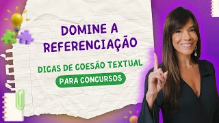 🧠 Referenciação Dicas para não errar nas questões de concurso 🚀 [upl. by Akinek]