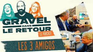 Gravel le Podcast  S5 E7  Les 3 Amigos Gérard Deltell Agnès Maltais et Sam Hamad [upl. by Casandra]