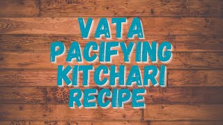 Vata Pacifying Kitchari Recipe and Knowlede from The Ayurvedic Kitchen❤️🍲🥔🫑🍠🥕 [upl. by Frieder]