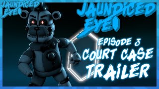 Jaundiced Eye Episode 3  Trailer quotCourt Casequot 1 [upl. by Layla]