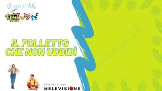 GLI SPECIALI DI MELEVISIONE 🌠 Il folletto che non ubbidì [upl. by Cyb]