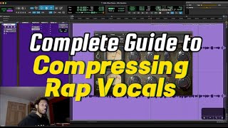 Complete Guide to Compressing Rap Vocals [upl. by Nat]