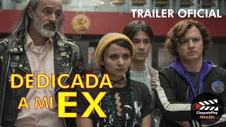 Tráiler Final  Dedicada a mi Ex [upl. by Nylicaj838]