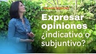 Expresar opinión ¿indicativo o subjuntivo [upl. by Isla338]