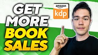 How to Get MORE Book Sales in Amazon KDP 2024 [upl. by Ynatsed]