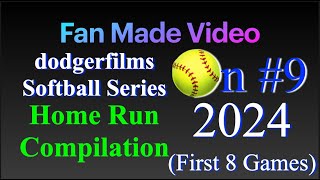 dodgerfilms Softball Series Home Run Compilation OnSeason 9 2024 First 8 Games [upl. by Beffrey]