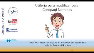 Utilería para modificar baja de un empleado Contpaqi Nominas [upl. by Assela807]