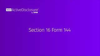 DFIN ActiveDisclosure Section 16 Form 144 Demo Video 2023 [upl. by Tyrrell]