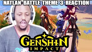 Genshin Impact Reaction  NATLAN BATTLE THEME 3  Genshin Impact Natlan 50 OST [upl. by Einnaffit660]