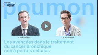 Cancer du poumon en 2024 les avancées dans le traitement du cancer bronchique non à petite cellules [upl. by Leasia]