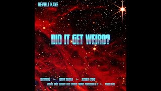 Neville Kaye  Did It Get Weird Lyric amp Chord Music Video feat Jess Lyons amp Estefa Silvera [upl. by Lyrradal]