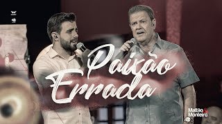 Paixão Errada  Mattão e Monteiro [upl. by Scarito]