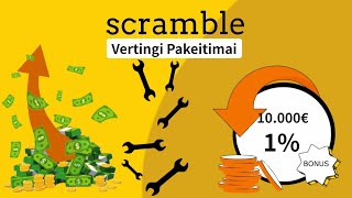 VERTINGI PAKEITIMAI PLATFORMOJE SCRAMBLE [upl. by Jacobs]