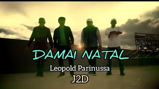 DAMAI NATAL Leopold Parinussa  J2D Official Musik Video [upl. by Barcellona197]